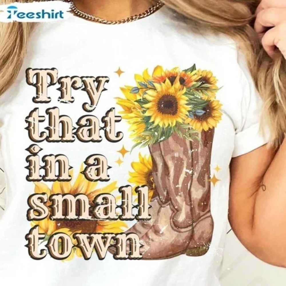 Try That In A Small Town Retro Tshirt